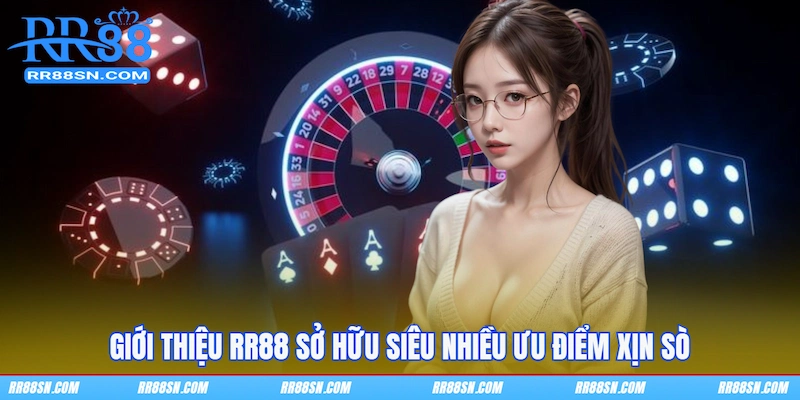 Giới thiệu RR88 sở hữu siêu nhiều ưu điểm xịn sò